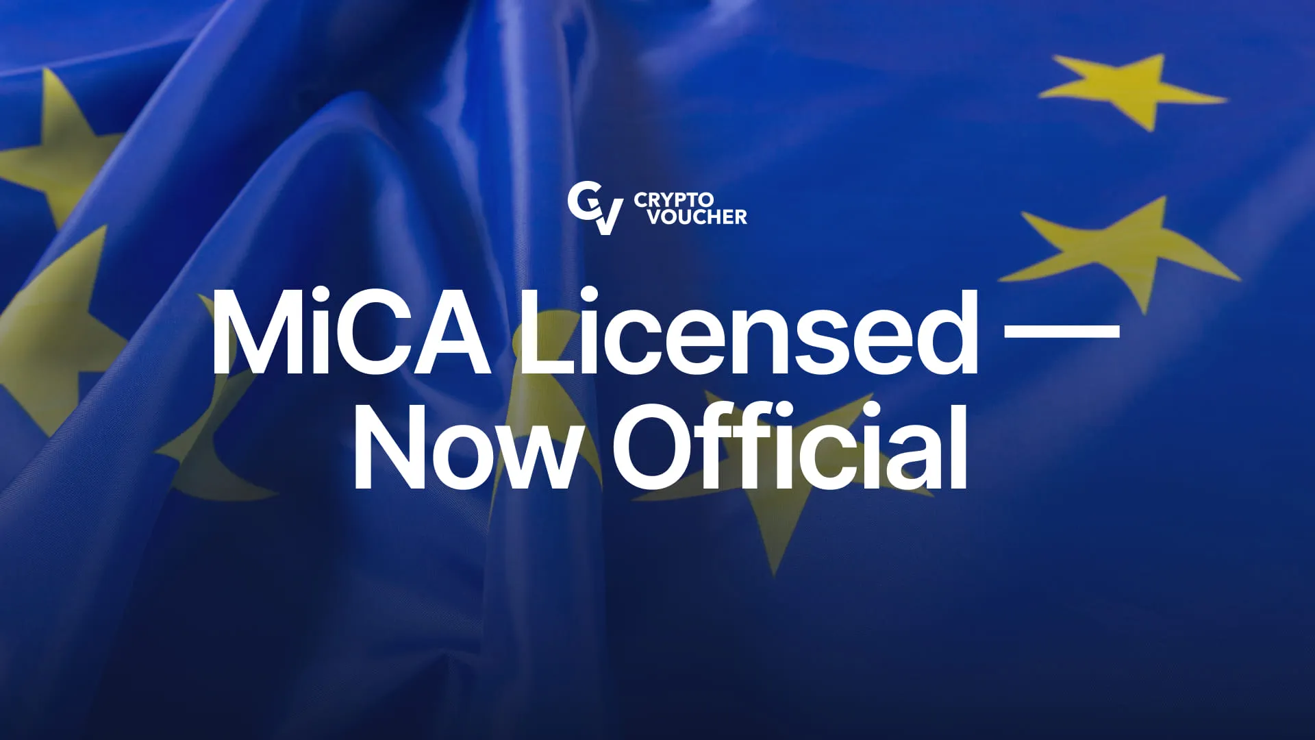 HISTORY MADE: CryptoVoucher.io Secures MiCA License, Defining a New Era of Trust and Global Adoption