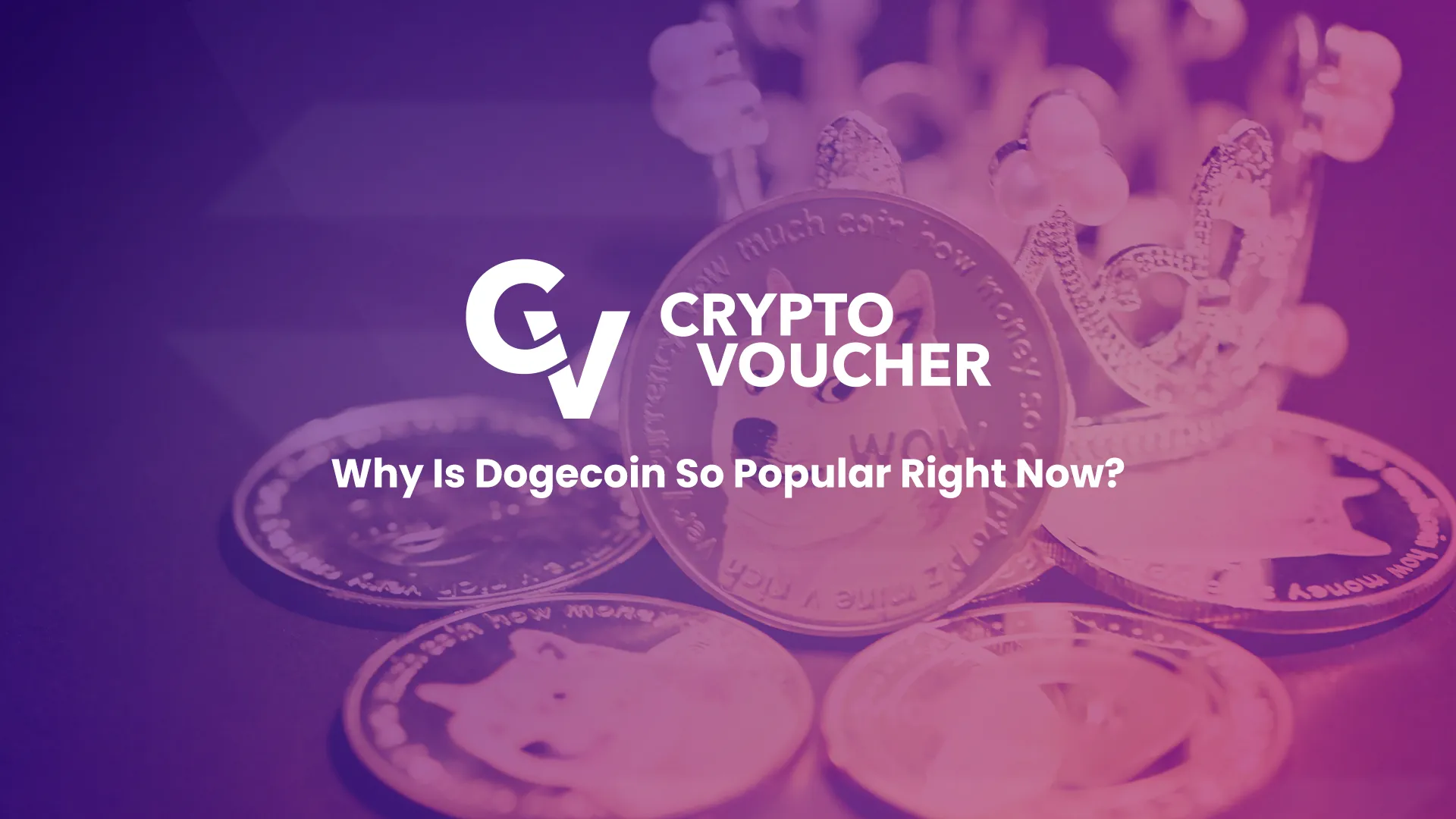 Why Is Dogecoin So Popular Right Now?