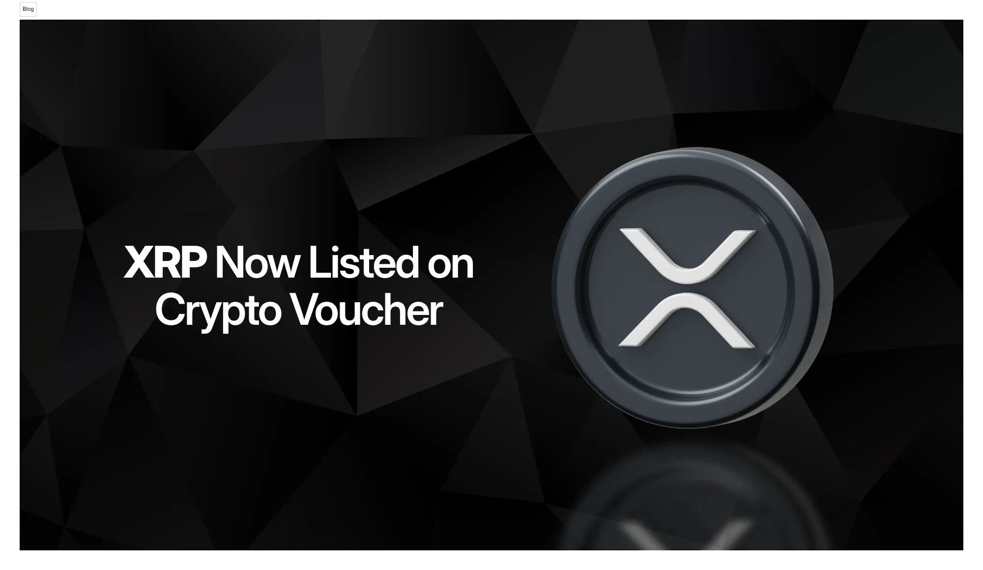 XRP Explained: The Future of Payments Now Available on Crypto Voucher